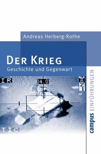 Buchcover: Andreas Herberg-Rothe. Der Krieg - Geschichte und Gegenwart. Campus Verlag, Frankfurt am Main, 2003.