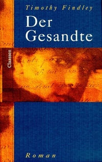 Cover: Thomas Findley. Der Gesandte - Roman. Claassen Verlag, Berlin, 2000.