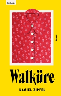 Daniel Zipfel. Walküre - Roman. Leykam Buchverlag, Graz, 2026.