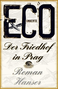 Buchcover: Umberto Eco. Der Friedhof in Prag - Roman. Carl Hanser Verlag, München, 2011.