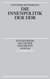 Buchcover: Günther Heydemann. Die Innenpolitik der DDR. Oldenbourg Verlag, München, 2003.