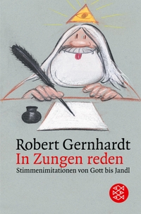 Buchcover: Robert Gernhardt. In Zungen reden - Stimmenimitationen von Gott bis Jandl. S. Fischer Verlag, Frankfurt am Main, 2000.