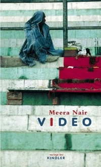 Buchcover: Meera Nair. Video - Erzählungen. Kindler Verlag, Reinbek, 2002.