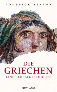 Buchcover: Roderick Beaton. Die Griechen - Eine Globalgeschichte. Reclam Verlag, Stuttgart, 2023.