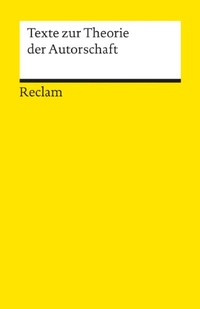Buchcover: Texte zur Theorie der Autorschaft. Reclam Verlag, Stuttgart, 2000.
