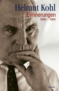 Cover: Helmut Kohl. Helmut Kohl: Erinnerungen - 1990 bis 1994. Droemer Knaur Verlag, München, 2007.