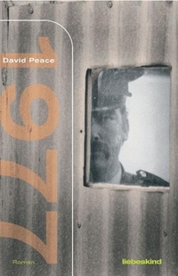 Buchcover: David Peace. 1977 - Roman. Liebeskind Verlagsbuchhandlung, München, 2006.