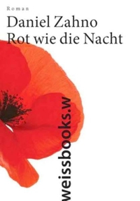 Buchcover: Daniel Zahno. Rot wie die Nacht - Roman. Weissbooks, Frankfurt am Main, 2010.
