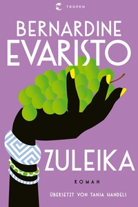 Buchcover: Bernardine Evaristo. Zuleika - Roman. Tropen Verlag, Stuttgart, 2024.