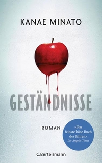 Buchcover: Kanae Minato. Geständnisse - Roman. C. Bertelsmann Verlag, München, 2017.