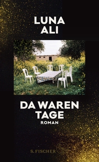 Buchcover: Luna Ali. Da waren Tage - Roman. S. Fischer Verlag, Frankfurt am Main, 2024.