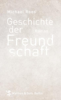 Cover: Geschichte der Freundschaft