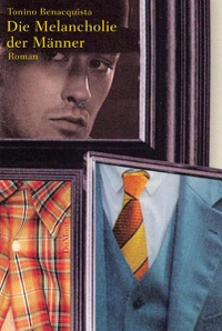 Tonino Benacquista. Die Melancholie der Männer - Roman. DuMont Verlag, Köln, 2003.
