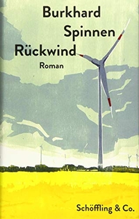 Buchcover: Burkhard Spinnen. Rückwind - Roman. Schöffling und Co. Verlag, Frankfurt am Main, 2019.