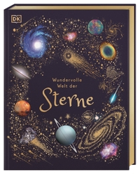 Buchcover: Will Gater. Wundervolle Welt der Sterne - Ein Weltall-Bilderbuch für die ganze Familie (Ab 8 Jahre). Dorling Kindersley Verlag, München, 2021.