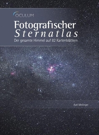 Buchcover: Axel Mellinger / Ronald Stoyan. Fotografischer Sternatlas - Der gesamte Himmel auf 82 Kartenblättern. Oculum Verlag, Erlangen, 2010.
