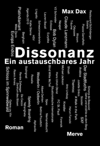 Buchcover: Max Dax. Dissonanz - Ein austauschbares Jahr. Roman. Merve Verlag, Berlin, 2021.
