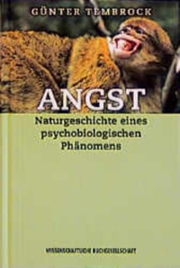 Buchcover: Günter Tembrock. Angst - Naturgeschichte eines Phänomens. Wissenschaftliche Buchgesellschaft, Darmstadt, 2000.