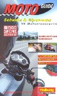 Buchcover: Moto Guide Schweiz und Alpenraum. Hallwag Verlag, München, 2000.