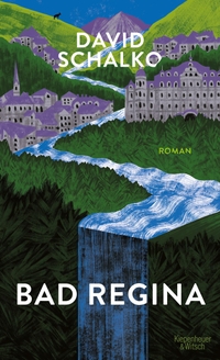Cover: David Schalko. Bad Regina - Roman. Kiepenheuer und Witsch Verlag, Köln, 2021.