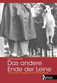 Buchcover: Patricia B. McConnell. Das andere Ende der Leine - Was unseren Umgang mit Hunden bestimmt. Kynos Verlag, Mürlenbach, 2004.