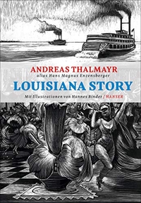 Buchcover: Andreas Thalmayr. Louisiana Story. Carl Hanser Verlag, München, 2019.