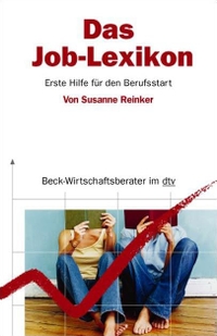 Buchcover: Susanne Reinker. Das Job-Lexikon - Erste Hilfe für den Berufsstart. dtv, München, 2004.