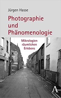 Buchcover: Jürgen Hasse. Fotografie und Phänomenologie - Mikrologien räumlichen Erlebens. Karl Alber Verlag, Freiburg i.Br., 2020.