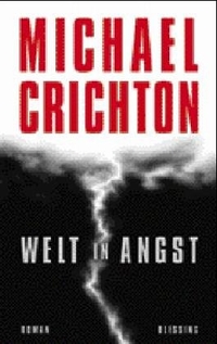 Buchcover: Michael Crichton. Welt in Angst - Roman. Karl Blessing Verlag, München, 2004.