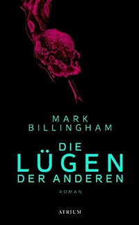 Buchcover: Mark Billingham. Die Lügen der Anderen - Roman. Atrium Verlag, Zürich, 2014.