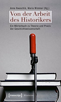 Cover: Von der Arbeit des Historikers