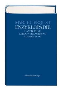 Cover: Luzius Keller. Marcel Proust Enzyklopädie  - Handbuch zu Leben, Werk, Wirkung und Deutung. Hoffmann und Campe Verlag, Hamburg, 2009.