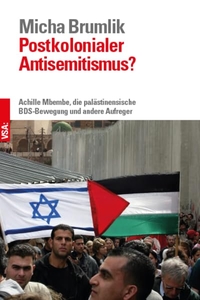 Buchcover: Micha Brumlik. Postkolonialer Antisemitismus? - Achille Mbembe, die palästinensische BDS-Bewegung und andere Aufreger Bestandsaufnahme einer Diskussion. VSA Verlag, Hamburg, 2021.