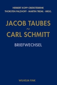 Buchcover: Carl Schmitt / Jacob Taubes. Jacob Taubes/Carl Schmitt: Briefwechsel. Wilhelm Fink Verlag, Paderborn, 2012.