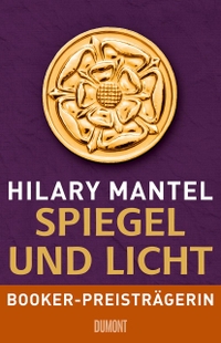 Cover: Hilary Mantel. Spiegel und Licht - Roman. DuMont Verlag, Köln, 2020.
