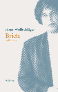 Buchcover: Hans Wollschläger. Hans Wollschläger: Briefe 1988-2007. Wallstein Verlag, Göttingen, 2022.