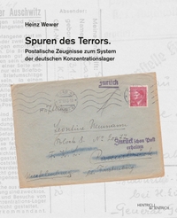 Buchcover: Heinz Wewer (Hg.). Spuren des Terrors - Postalische Zeugnisse zum System der deutschen Konzentrationslager. Hentrich und Hentrich Verlag, Berlin, 2020.