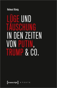 Cover: Lüge und Täuschung in den Zeiten von Putin, Trump & Co.