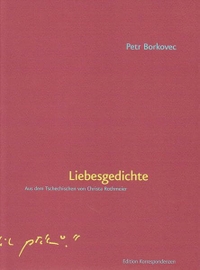 Buchcover: Petr Borkovec. Liebesgedichte. Edition Korrespondenzen, Wien, 2014.
