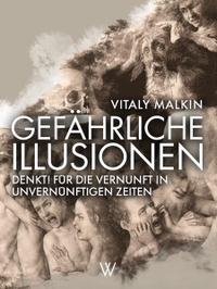 Buchcover: Vitaly Malkin. Gefährliche Illusionen. Wolff Verlag, Berlin, 2018.