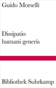 Cover: Guido Moselli. Dissipatio humani generis - Roman. Suhrkamp Verlag, Berlin, 2021.