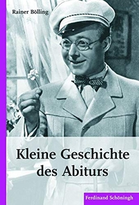 Cover: Kleine Geschichte des Abiturs