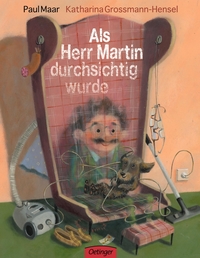 Cover: Als Herr Martin durchsichtig wurde