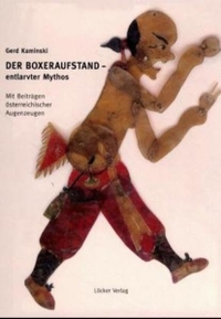Buchcover: Gerd Kaminski. Der Boxeraufstand - entlarvter Mythos. Löcker Verlag, Wien, 2000.