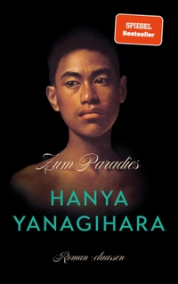 Buchcover: Hanya Yanagihara. Zum Paradies - Roman. Claassen Verlag, Berlin, 2022.