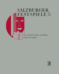 Cover: Gisela Proßnitz (Hg.) / Kriechbaumer Robert (Hg.). Die Salzburger Festspiele - 1945-1960, 2 Bände. Jung und Jung Verlag, Salzburg, 2007.