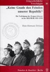 Buchcover: Hans-Hermann Dirksen. 'Keine Gnade der Feinden unserer Republik' - Die Verfolgung der Zeugen Jehovas in der SBZ/DDR 1945-1990. Duncker und Humblot Verlag, Berlin, 2001.
