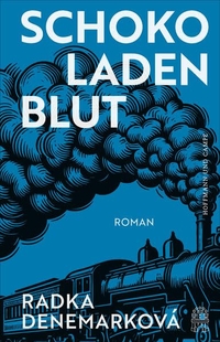 Radka Denemarkova. Schokoladenblut - Roman. Hoffmann und Campe Verlag, Hamburg, 2026.