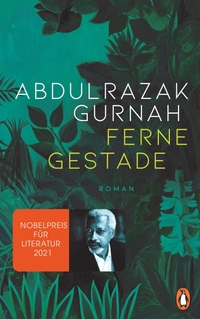 Buchcover: Abdulrazak Gurnah. Ferne Gestade - Roman. Penguin Verlag, München, 2022.