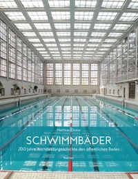 Buchcover: Matthias Oloew. Schwimmbäder - 200 Jahre Architekturgeschichte des öffentlichen Bades. Dietrich Reimer Verlag, Berlin, 2019.